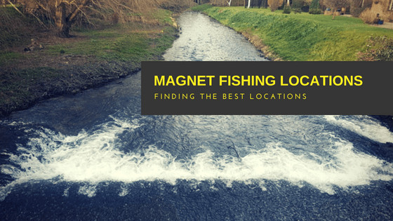 Top 7 Magnet Fishing Locations