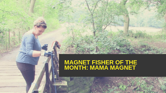 Magnet Fisher of the Month – Mama Magnet