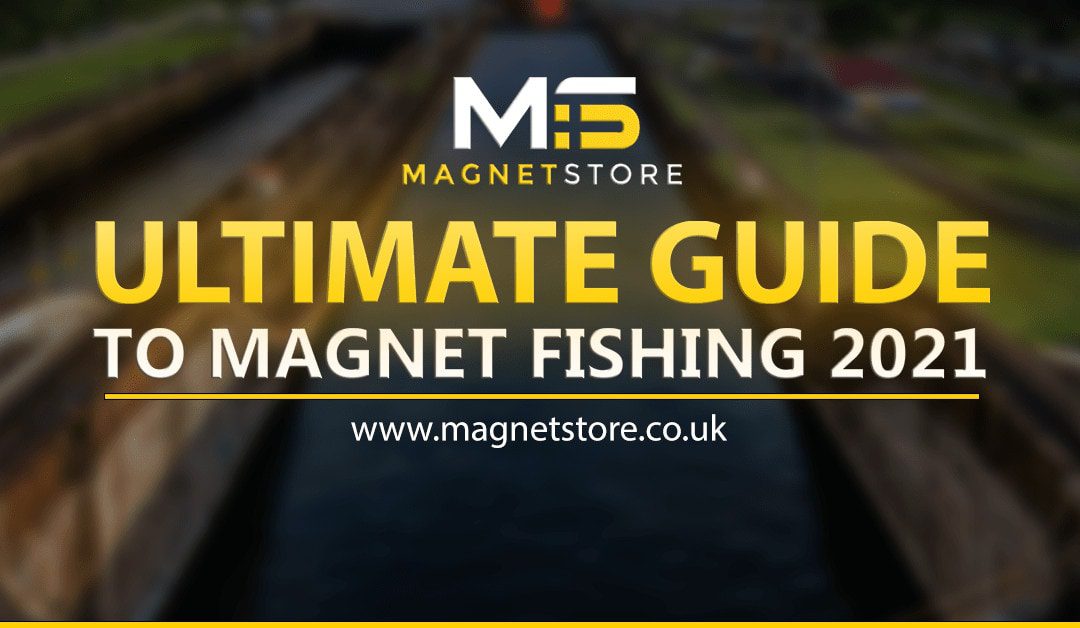 The Ultimate Guide To Magnet Fishing 2021